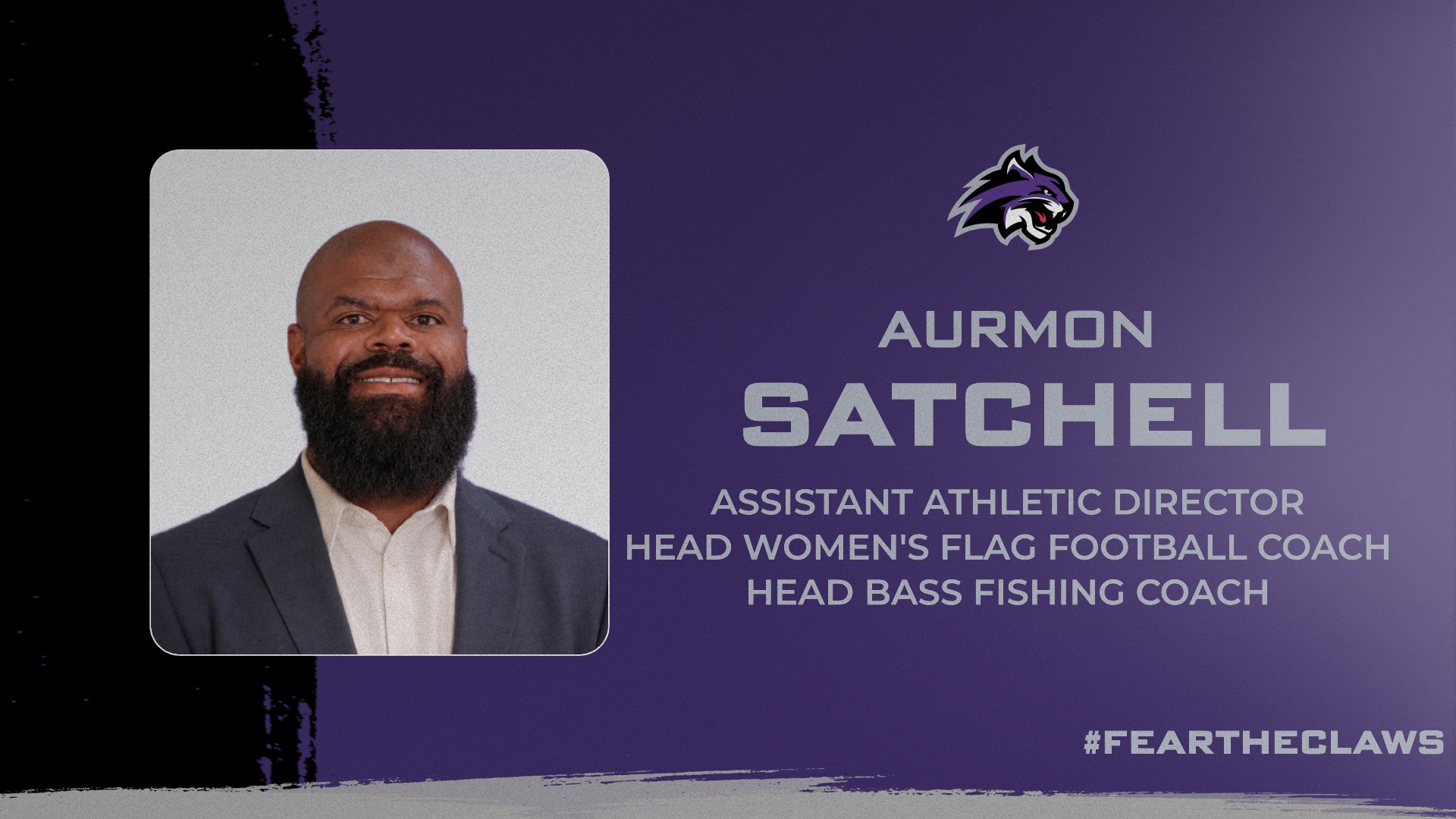 Aurmon Satchell will also start the women's flag football and men's and women's bass fishing programs.